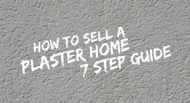 How to sell a plaster home