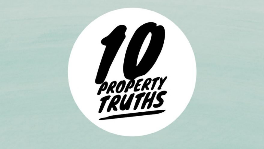 10 property truths